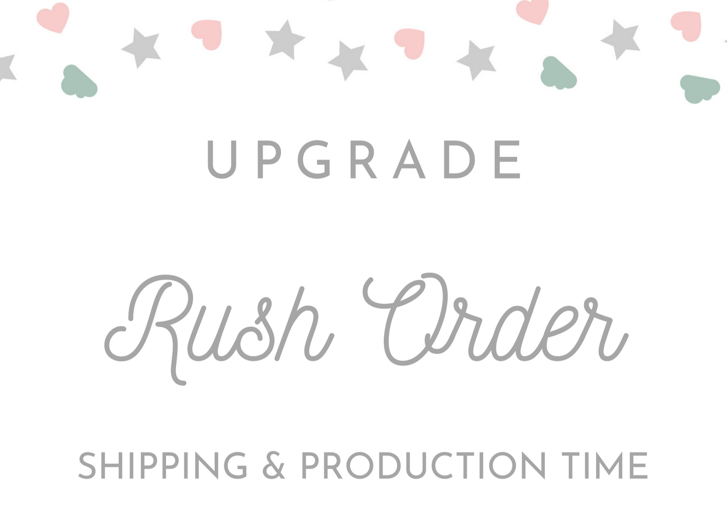 RUSH Order Upgrade